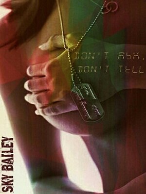 cover image of Don't Ask Don't Tell